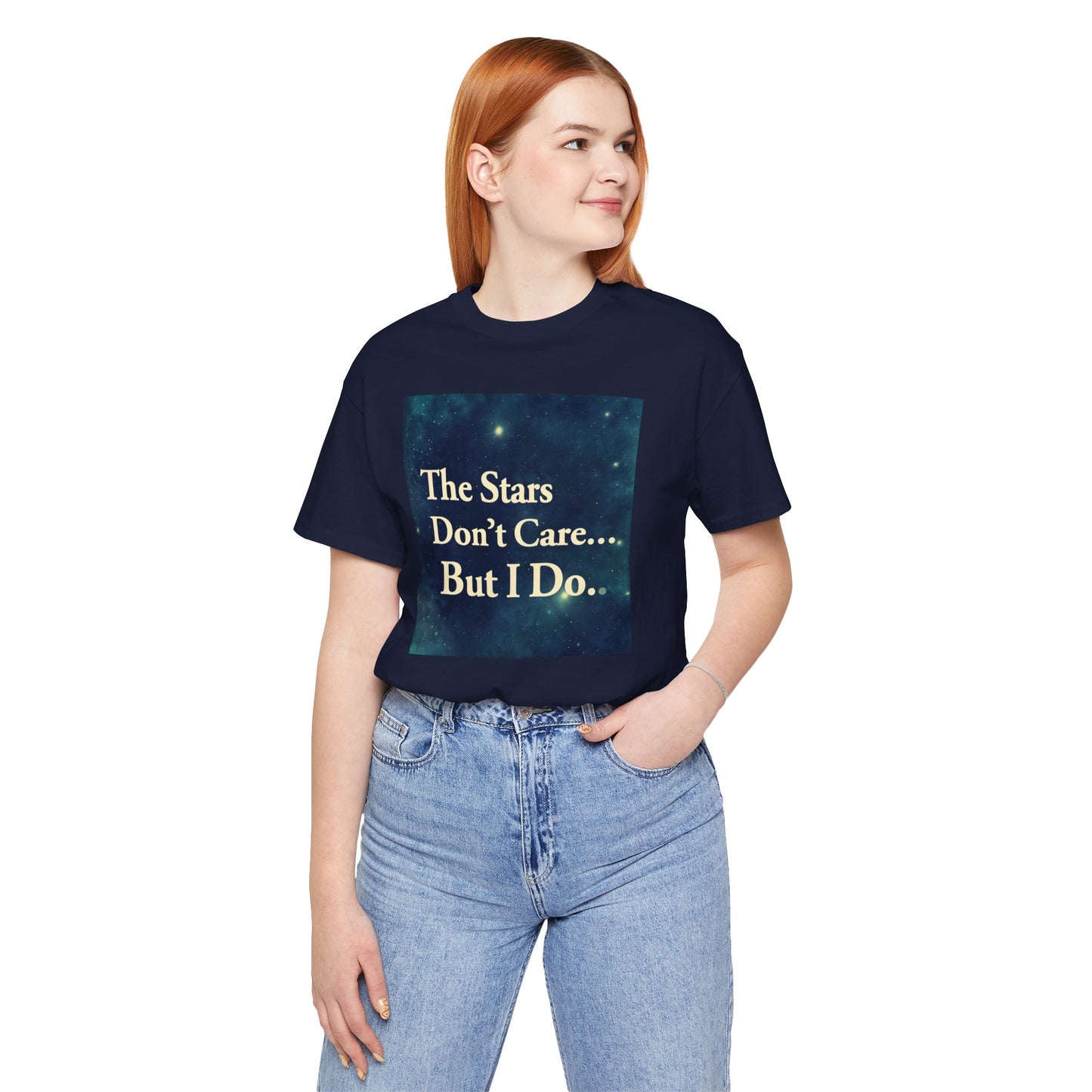 Stars Don't Care… But I Do | Motivational Space T-Shirt | EchoVoid